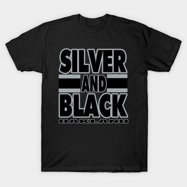 Oakland LYFE Silver and Black True Football Colors! T-Shirt by OffesniveLine